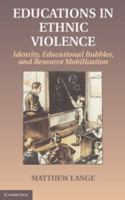 Educations in Ethnic Violence: Identity, Educational Bubbles, and Resource Mobilization 1107602378 Book Cover