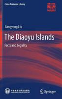 The Diaoyu Islands: Facts and Legality 981138701X Book Cover