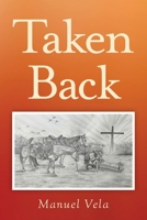 Taken Back B0GSDNTCMD Book Cover