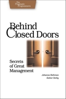 Behind Closed Doors: Secrets of Great Management (Pragmatic Programmers) 0976694026 Book Cover