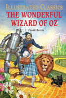Usborne Illustrated Originals The Wonderful Wizard of Oz 0816728658 Book Cover