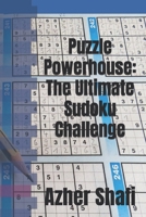 Puzzle Powerhouse: The Ultimate Sudoku Challenge B0C2RX95PM Book Cover