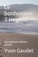 Le bonhomme 7 Heures 2925127010 Book Cover