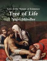 Tree of Life: Love Is the Nature of Existence 1502537737 Book Cover