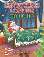 Santa Claus Lost His HO HO HO 1685625177 Book Cover
