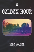A Golden Hour B0FN32HS4M Book Cover
