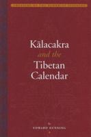 Kālacakra and the Tibetan Calendar 0975373498 Book Cover