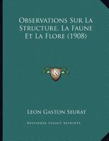 Observations Sur La Structure, La Faune Et La Flore 1167329872 Book Cover