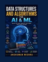 Data structure and algorithms for AI & ML (AI Course) B0FM3LV4WF Book Cover