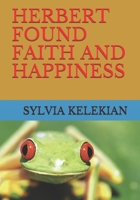 Herbert Found Faith and Happiness B08KBMLGVG Book Cover