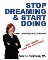 Stop Dreaming & Start Doing - SMART Goals are your key to success 1460926463 Book Cover