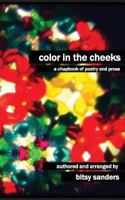 color in the cheeks: a chapbook of poetry and prose 1492328448 Book Cover