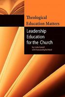 Theological Education Matters: Leadership Education for the Church 1439205930 Book Cover