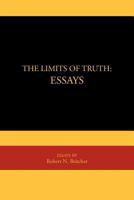 The Limits of Truth: Essays: Essays 1479761613 Book Cover