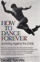 How to Dance Forever: Surviving Against the Odds 0688074790 Book Cover