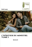 L'Héritier Du Ministre: Tome I 6139765064 Book Cover