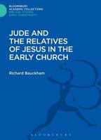 Jude And The Relatives Of Jesus In The Early Church (Academic Paperback) 0567082970 Book Cover