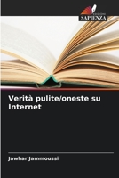 Verità pulite/oneste su Internet 6205989247 Book Cover