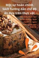 M?t s? hoàn ch?nh Sách hu?ng d?n ch? d? an d?a trên th?c v?t (Vietnamese Edition) 1836871015 Book Cover
