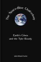 The Space Blue Chalcedony: Earth's Crises and the Tyler Bounty 1734725400 Book Cover
