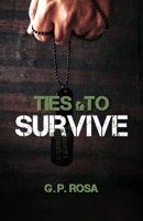 Ties To Survive 1637652666 Book Cover