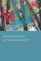 American Poetry as Transactional Art 0817359818 Book Cover