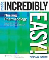Nursing Pharmacology Made Incredibly Easy! 1901831043 Book Cover