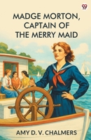 Madge Morton, Captain Of The Merry Maid 9370810633 Book Cover