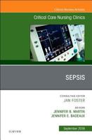 Sepsis, an Issue of Critical Care Nursing Clinics of North America: Volume 30-3 0323641474 Book Cover