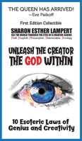 Unleash the Creator The God Within: 10 Esoteric Laws of Genius and Creativity 1885872216 Book Cover