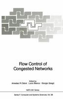 Flow Control of Congested Networks (Nato a S I Series Series III, Computer and Systems Sciences) 3642867286 Book Cover