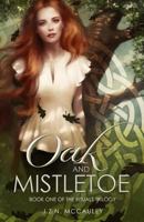 Oak & Mistletoe 1619845318 Book Cover