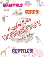 Puzzler Kid's Workout: Animal World B0BHCP4L2Y Book Cover