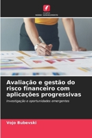 Avaliação e gestão do risco financeiro com aplicações progressivas (Portuguese Edition) 6208548845 Book Cover