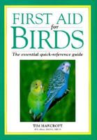 First Aid for Birds: The Essential Quick-Reference Guide 0876059086 Book Cover