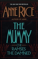The Mummy, or Ramses the Damned 0345369947 Book Cover