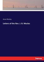 Letters of the Rev. J. B. Mozles 3337137415 Book Cover