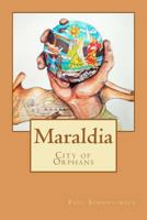 Maraldia: City of Orphans 1475204175 Book Cover