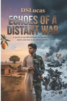 Echoes of a Distant War B0HFKQYYXW Book Cover