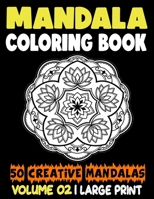 Mandala Coloring Book: 50 Creative Mandalas to Relax Calm Your Mind and Find Peace B08J59721B Book Cover