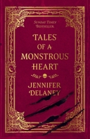 Tales of a Monstrous Heart: A Novel (The Tales Trilogy) B0G4M7NV85 Book Cover