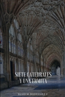 Siete Catedrales y Una Ermita 138777302X Book Cover