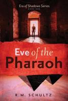Eve of the Pharaoh 0998891819 Book Cover