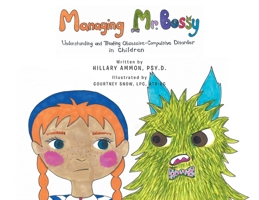 Managing Mr. Bossy: Understanding and Treating Obsessive-Compulsive Disorder in Children B0CFSWJ4SX Book Cover