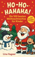 Ho-Ho-Hahaha!: Die 100 besten Weihnachtswitze für Kinder (German Edition) B0FQ2KGLH5 Book Cover
