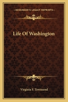 Life of Washington 0548489599 Book Cover