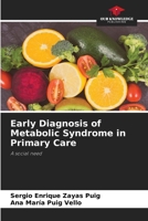Early Diagnosis of Metabolic Syndrome in Primary Care: A social need 6208766524 Book Cover