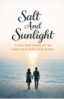 Salt And Sunlight B0FG1D28M1 Book Cover