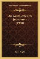 Die Geschichte Des Judentums (1900) 1166750167 Book Cover