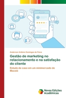 Gestão de marketing no relacionamento e na satisfação do cliente 6139738318 Book Cover